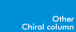 Other Chiral column